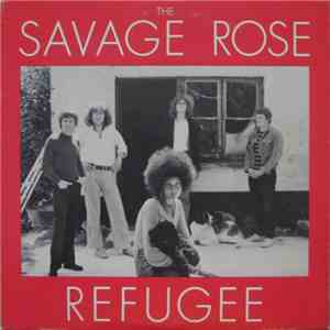 The Savage Rose - Refugee