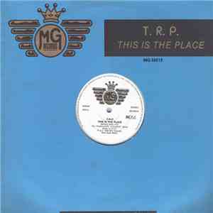 T-R-P - This Is The Place