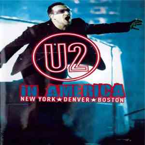 U2 - In America New York  Denver  Boston