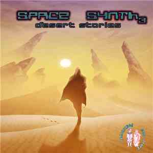 Various - Space Synth 3 - Desert Stories