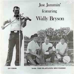 Wally Bryson  With The Blaylock Brothers - Just Jammin'