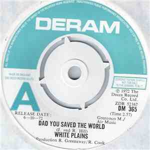 White Plains - Dad You Saved The World