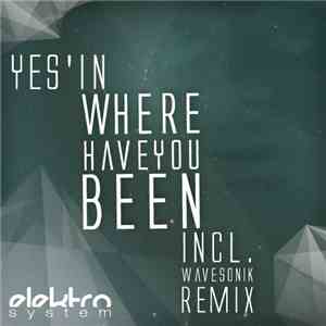 Yes'in - Where Have You Been Ep
