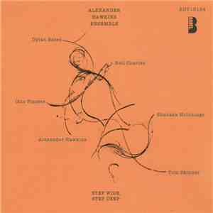 Alexander Hawkins Ensemble - Step Wide, Step Deep