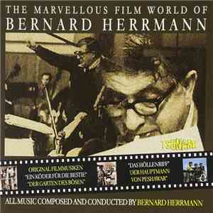 Bernard Herrmann - The Marvellous Film World Of Bernard Herrmann