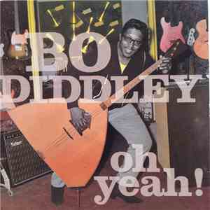 Bo Diddley - Oh Yeah!