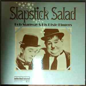 Bob Stanway & His Dixie Fingers - Slapstick Salad