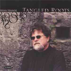 Brian Trainor Trio - Tangled Roots