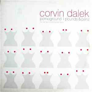Corvin Dalek - Pornoground / Pounds & Pénz