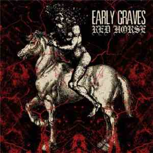 Early Graves - Red Horse