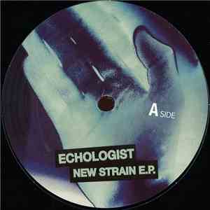 Echologist - New Strain E.P.
