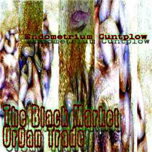 endometrium cuntplow - The Black Market Organ Trade