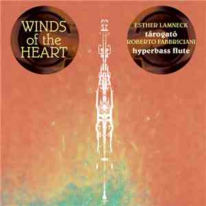 Esther Lamneck, Roberto Fabbriciani - Winds Of The Heart