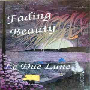 Fading Beauty - Le Due Lune