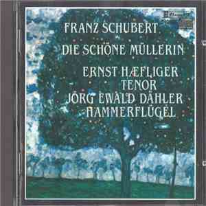 Franz Schubert / Ernst Hæfliger, Jörg Ewald Dähler - Die Schöne Müllerin