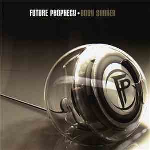 Future Prophecy - Body Shaker