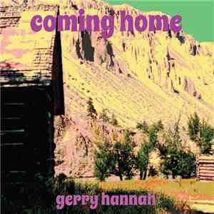 Gerry Hannah - Coming Home
