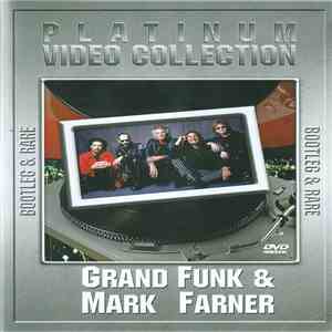 Grand Funk & Mark Farner - Bootleg & Rare
