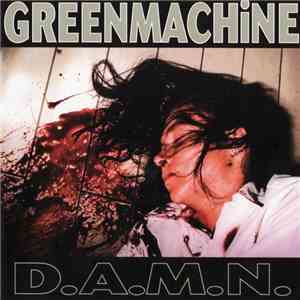 Greenmachine - D.A.M.N.