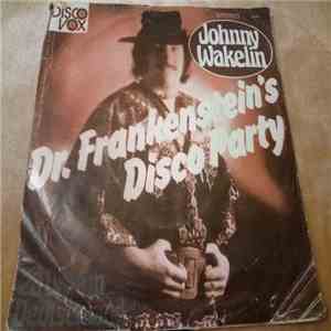 Johnny Wakelin - Dr. Frankenstein's Disco Party / 28 Days In Deutschland