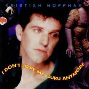Kristian Hoffman - I Don't Love My Guru Anymore