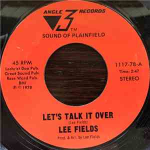 Lee Fields - Let's Talk It Over / Everybody Gonna Give Their Love Away