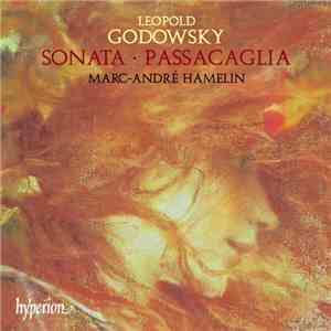Leopold Godowsky, Marc-André Hamelin - Sonata - Passacaglia
