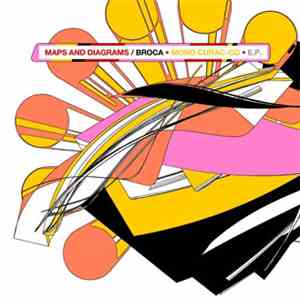 Maps And Diagrams / Broca - Ducks Don't Swim In Swamps - Vol. 3 - Mono Cura ...