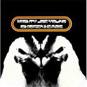 Mighty Joe Young - Chicken Heads