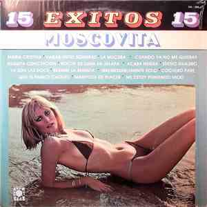 Moscovita - 15 Exitos 15