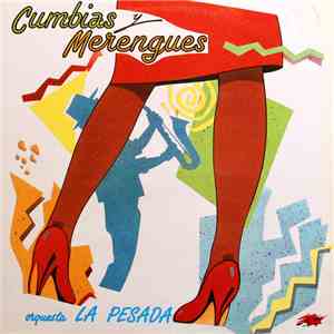 Orquesta La Pesada - Cumbias Y Merengues