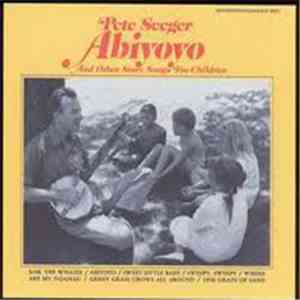 Pete Seeger - Abiyoyo & Other Story Songs For Children By Pete Seeger