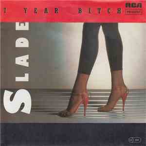 Slade - 7 Year Bitch