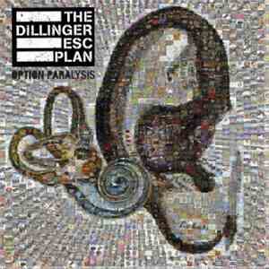 The Dillinger Esc Plan - Option Paralysis