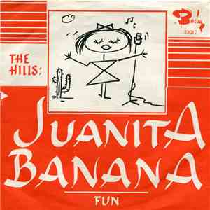 The Hills - Juanita Banana