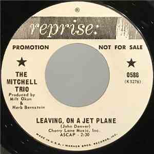 The Mitchell Trio - Leaving, On A Jet Plane / Baby, That's Where It Is