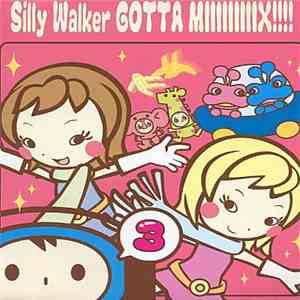 Various - Silly Walker Gotta Mix 3