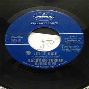 Bachman-Turner Overdrive - Let It Ride / Blue Collar