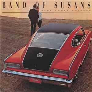 Band Of Susans - Here Comes Success