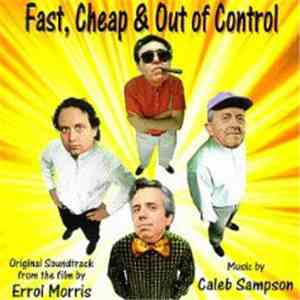 Caleb Sampson - Fast Cheap & Out Of Control (Original Soundtrack)