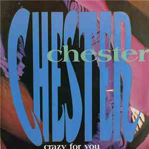 Chester - Crazy For You