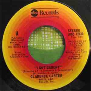 Clarence Carter - I Got Caught / Take It All Off