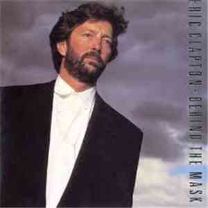 Eric Clapton - Behind The Mask / Grand Illusion