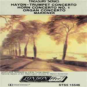 Haydn, Marriner - Trumpet Concerto / Horn Concerto No. 1 / Organ Concerto