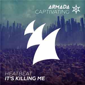 Heatbeat  - It's Killing Me