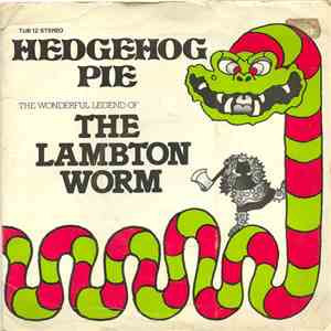 Hedgehog Pie - The Wonderful Legend Of The Lambton Worm