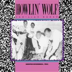 Howlin' Wolf - Cadillac Daddy: Memphis Recordings, 1952