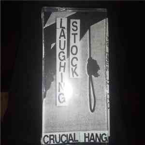 Laughing Stock - Crucial Hang