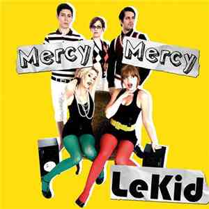 Le Kid  - Mercy Mercy