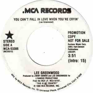 Lee Greenwood - You Can't Fall In Love When You're Cryin'
